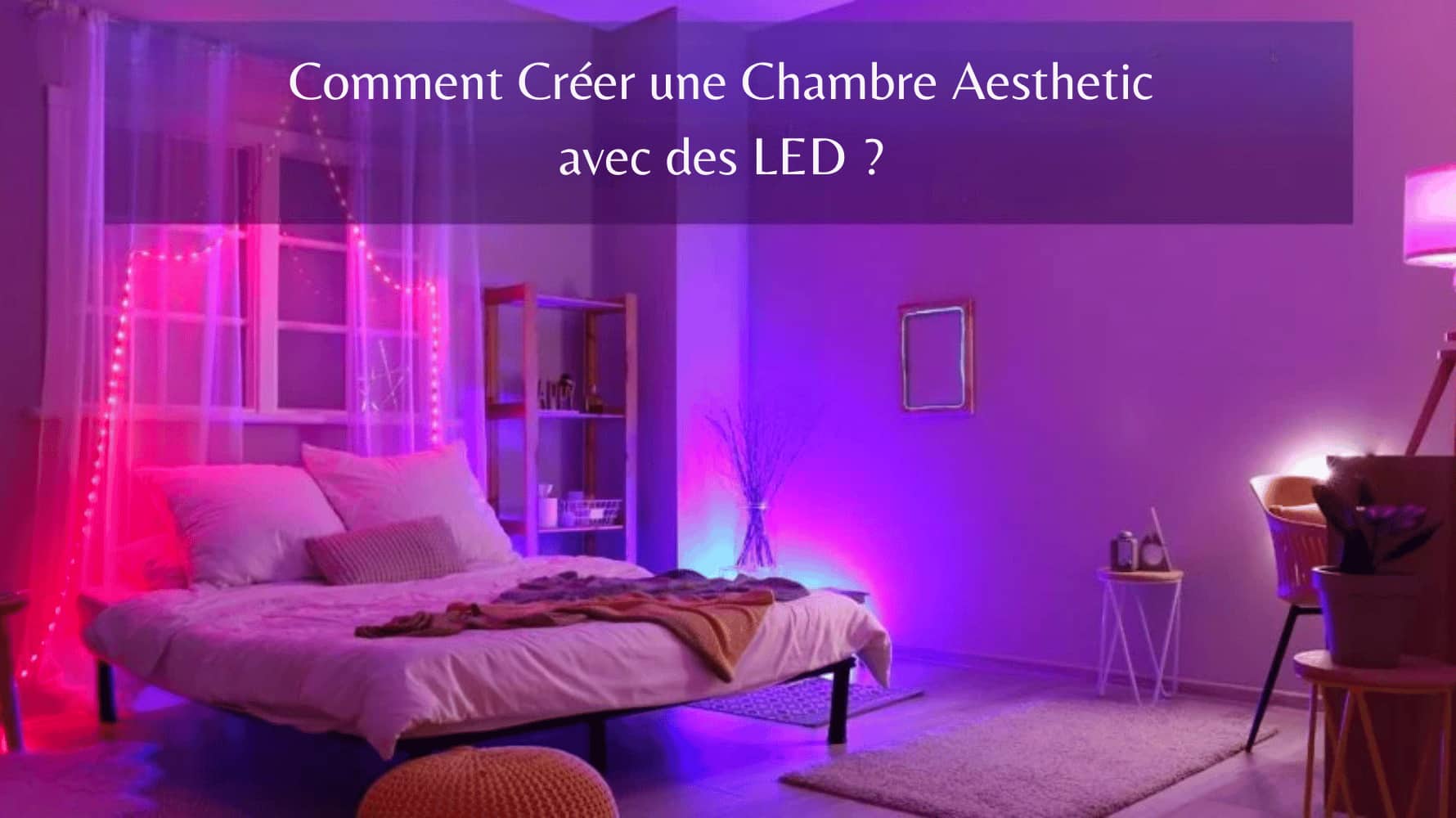 Des LED pour décorer ta chambre avec des lumières multicolores Astuces  ampoule effet arc-en-ciel 