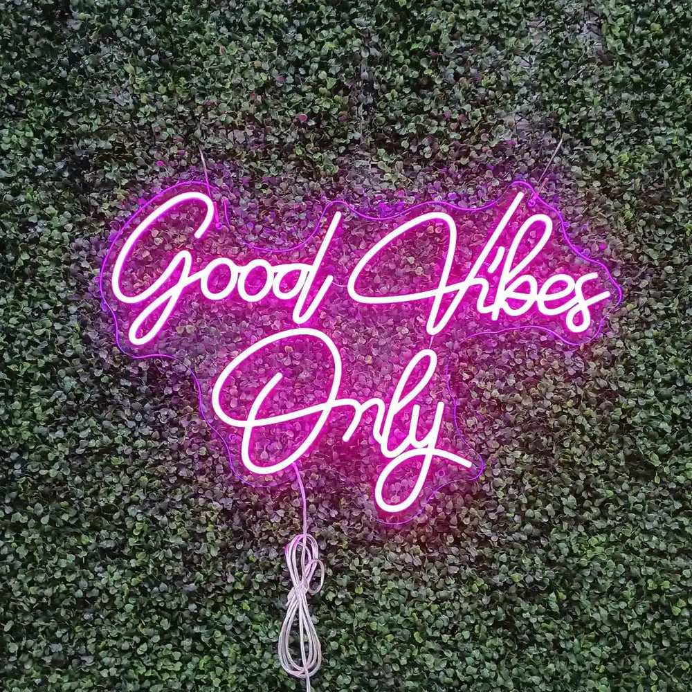 neon good vibes only