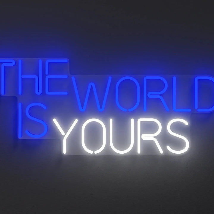 Néon the world is yours